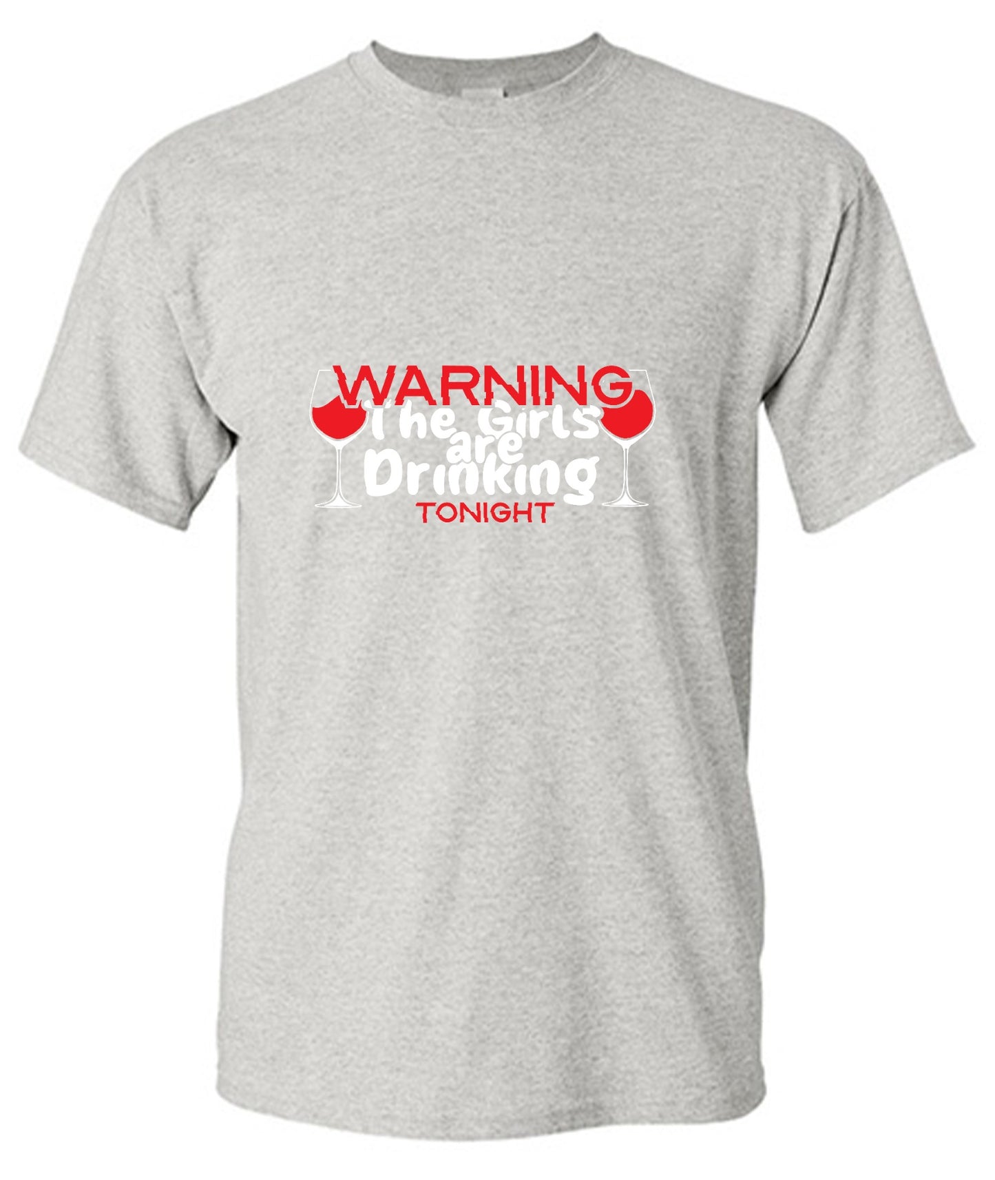 Funny T-Shirts design "WARNING The Girls are Drinking Tonight - Tall Tee"