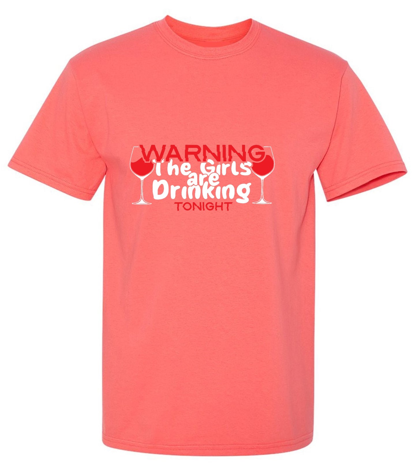 Funny T-Shirts design "WARNING The Girls are Drinking Tonight - Tall Tee"