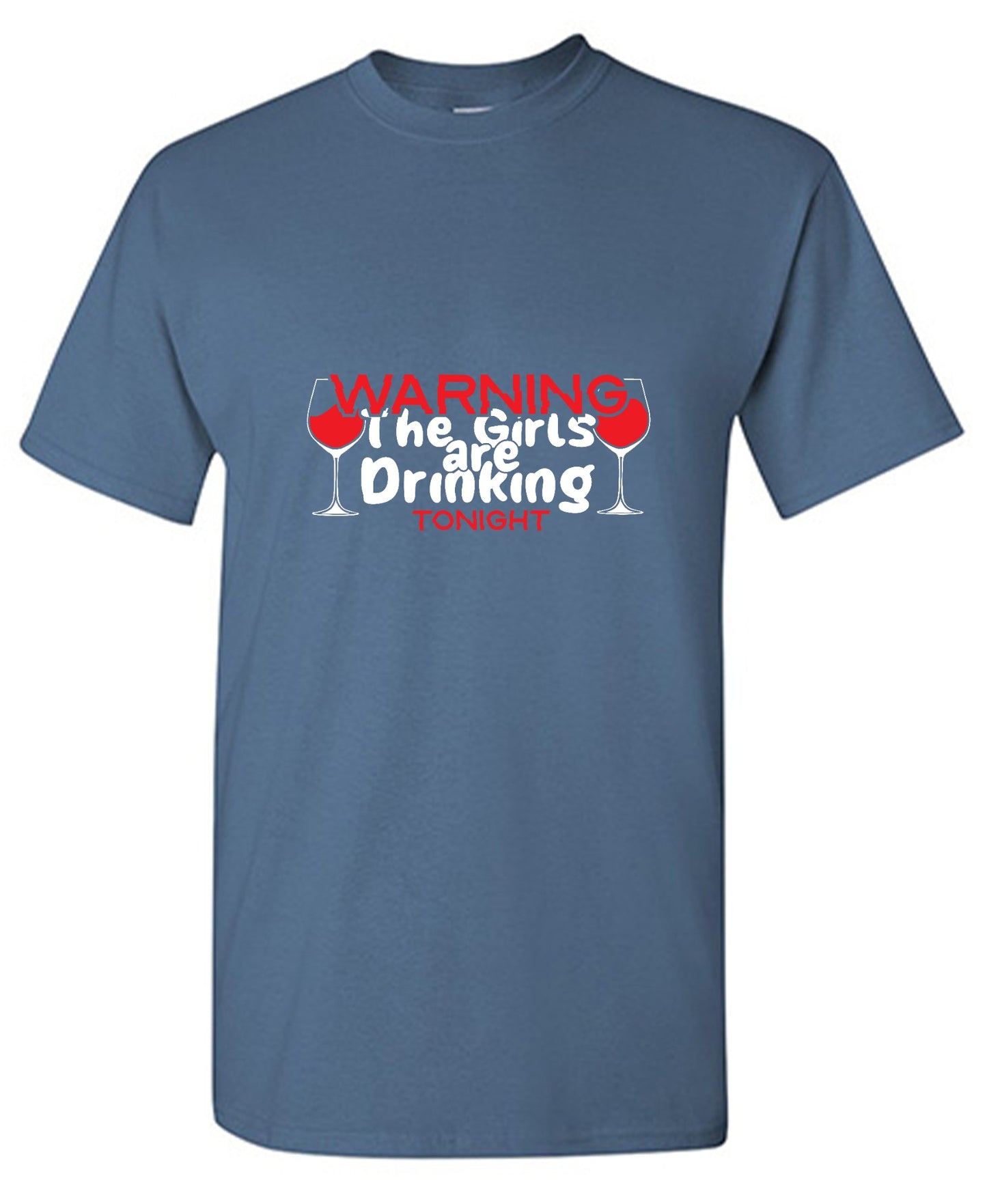Funny T-Shirts design "WARNING The Girls are Drinking Tonight - Tall Tee"