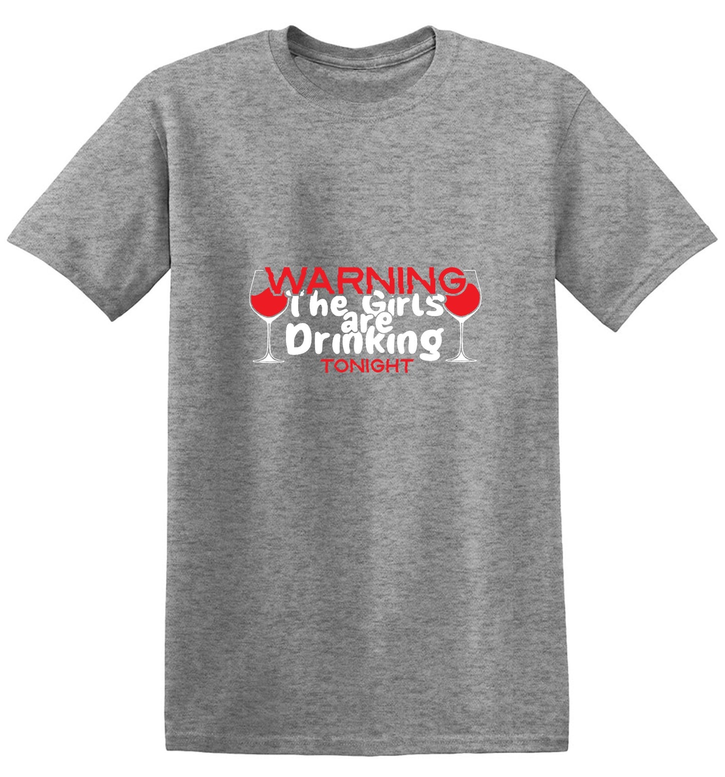 Funny T-Shirts design "WARNING The Girls are Drinking Tonight - Tall Tee"