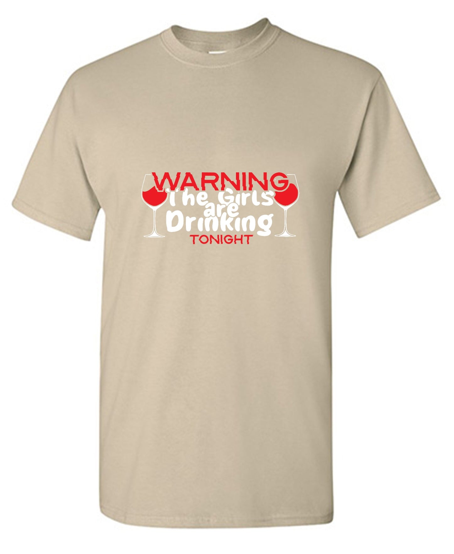 Funny T-Shirts design "WARNING The Girls are Drinking Tonight - Tall Tee"