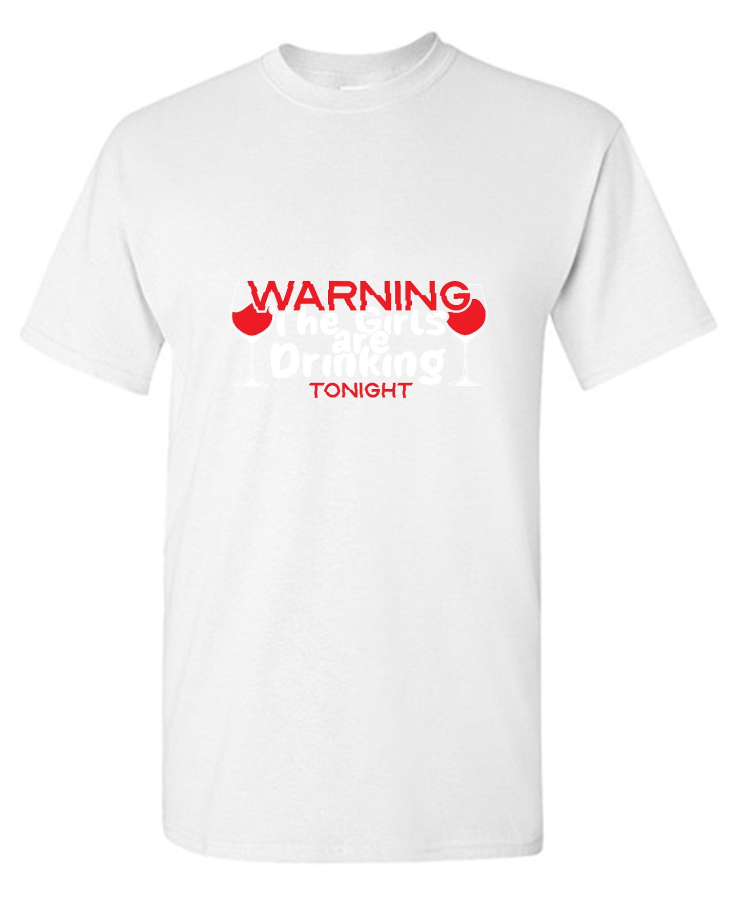 Funny T-Shirts design "WARNING The Girls are Drinking Tonight - Tall Tee"