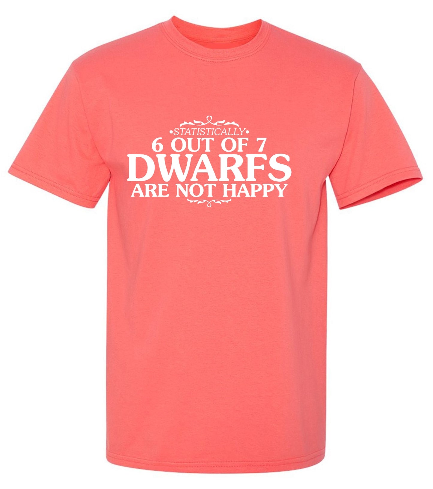 Funny T-Shirts design "6 Out Of 7 Dwarfs Are Not Happy T-Shirt"