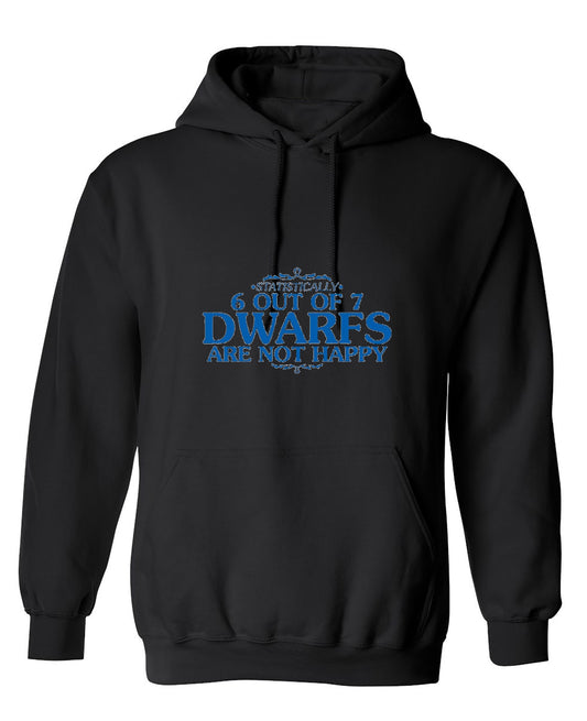 Funny T-Shirts design "6 Out Of 7 Dwarfs Are Not Happy T-Shirt - Hoodie"