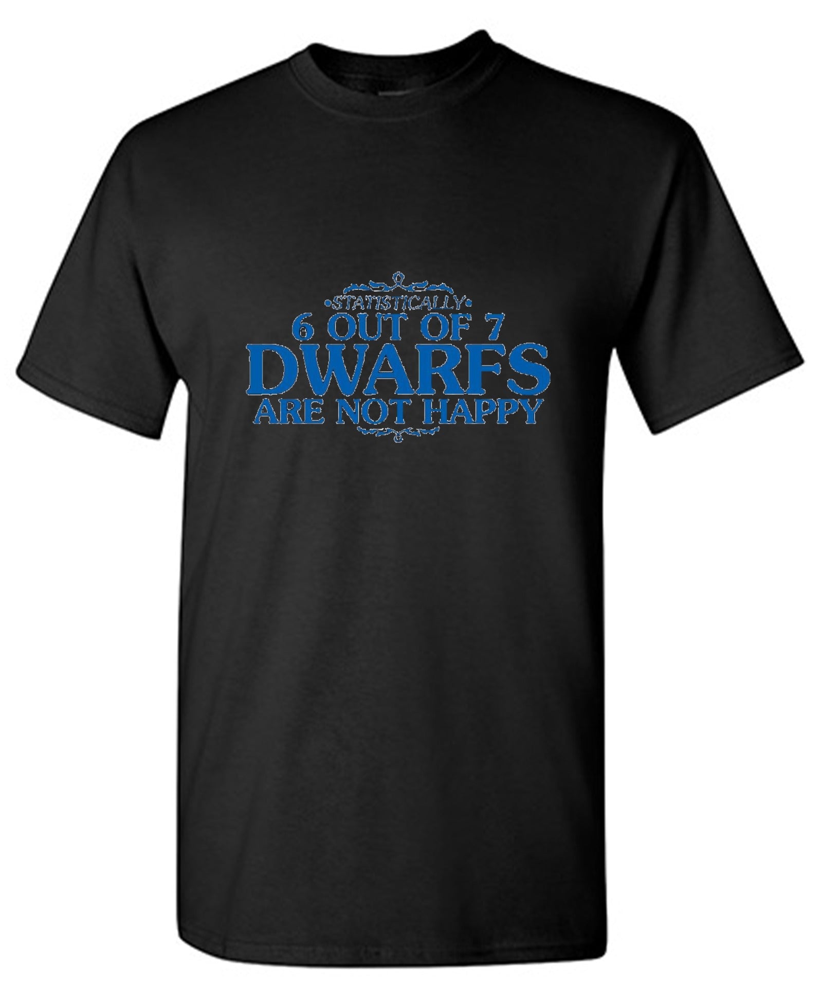 Funny T-Shirts design "6 Out Of 7 Dwarfs Are Not Happy T-Shirt"