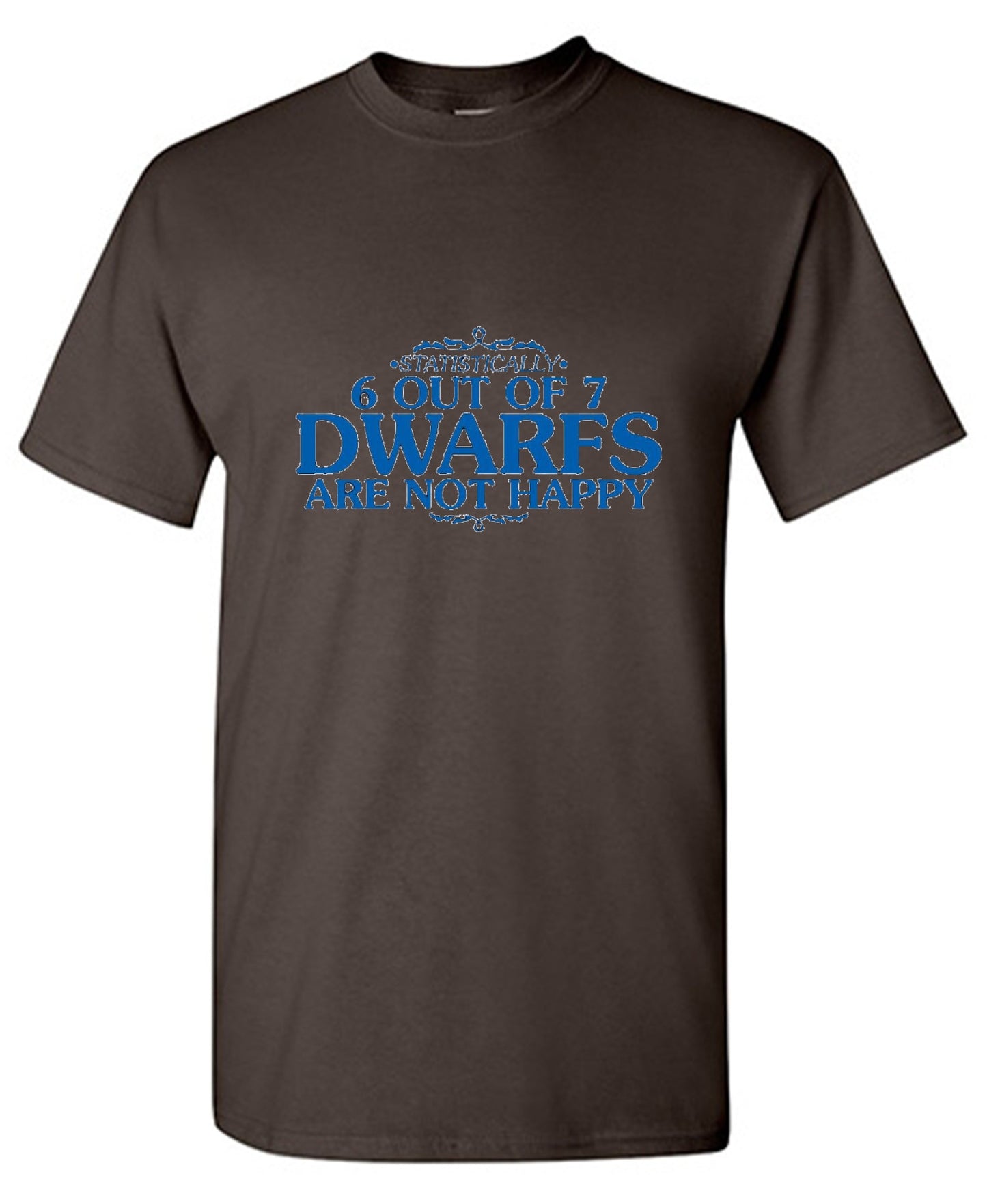 Funny T-Shirts design "6 Out Of 7 Dwarfs Are Not Happy T-Shirt"