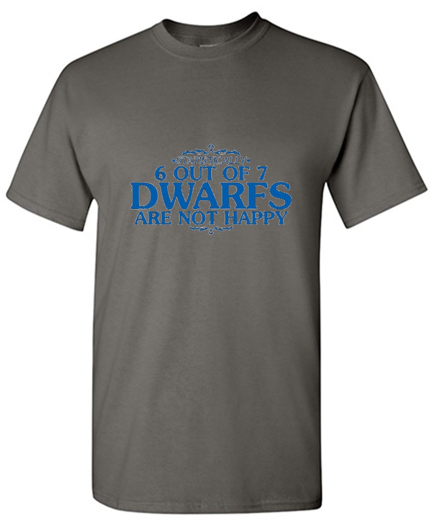 Funny T-Shirts design "6 Out Of 7 Dwarfs Are Not Happy T-Shirt"