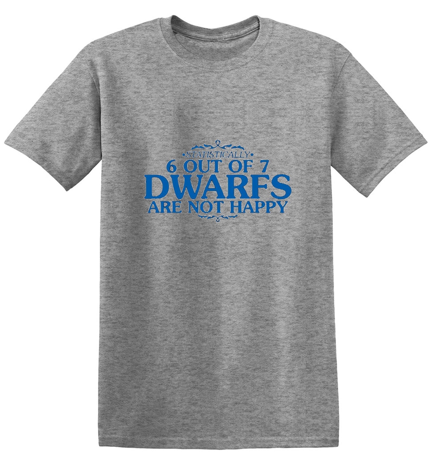 Funny T-Shirts design "6 Out Of 7 Dwarfs Are Not Happy T-Shirt"