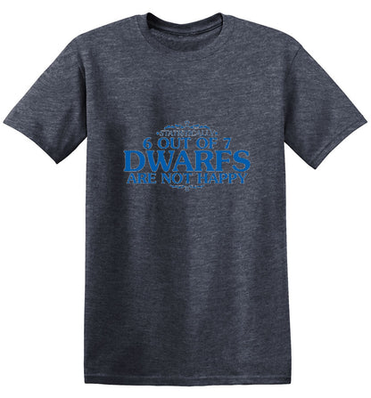 Funny T-Shirts design "6 Out Of 7 Dwarfs Are Not Happy T-Shirt"