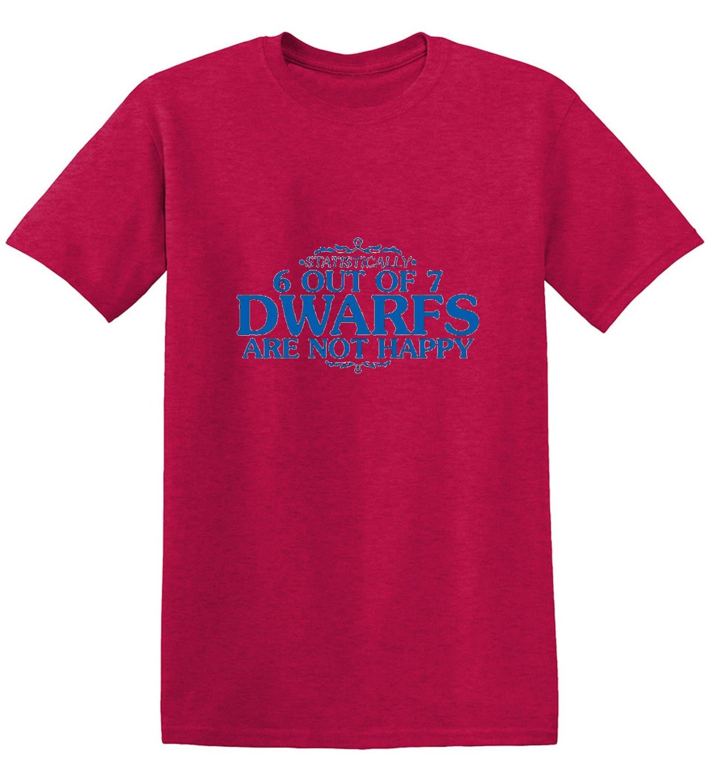 Funny T-Shirts design "6 Out Of 7 Dwarfs Are Not Happy T-Shirt"