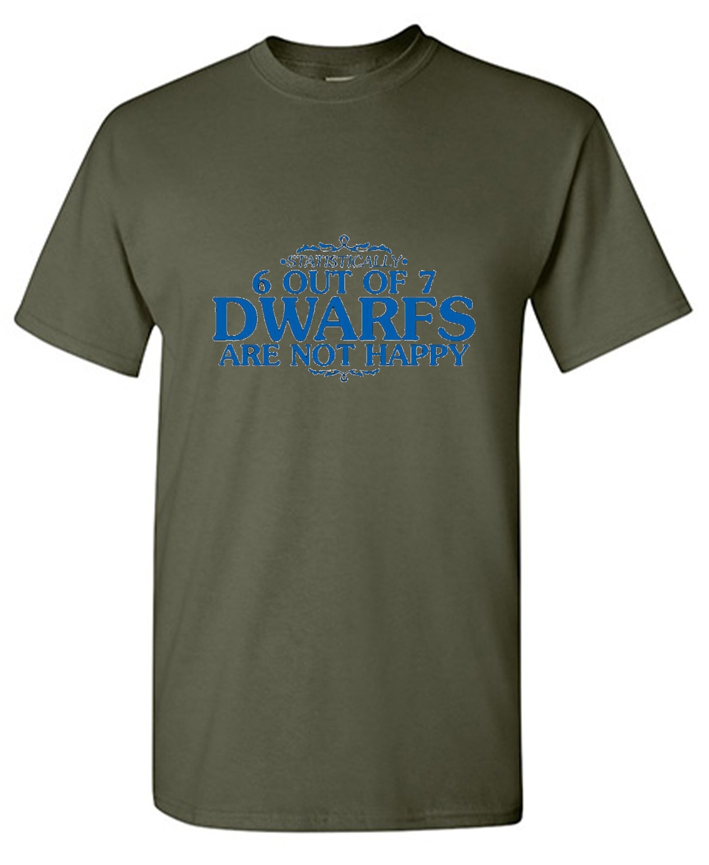 Funny T-Shirts design "6 Out Of 7 Dwarfs Are Not Happy T-Shirt"