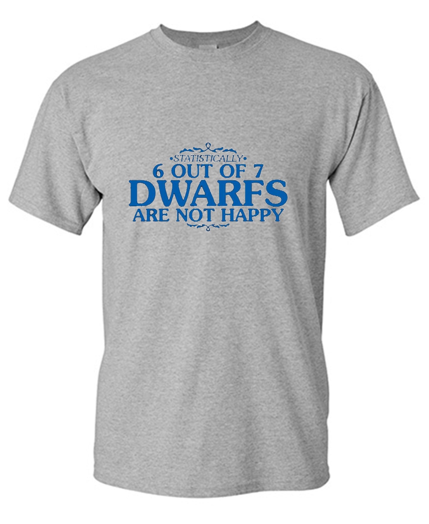 Funny T-Shirts design "6 Out Of 7 Dwarfs Are Not Happy T-Shirt"