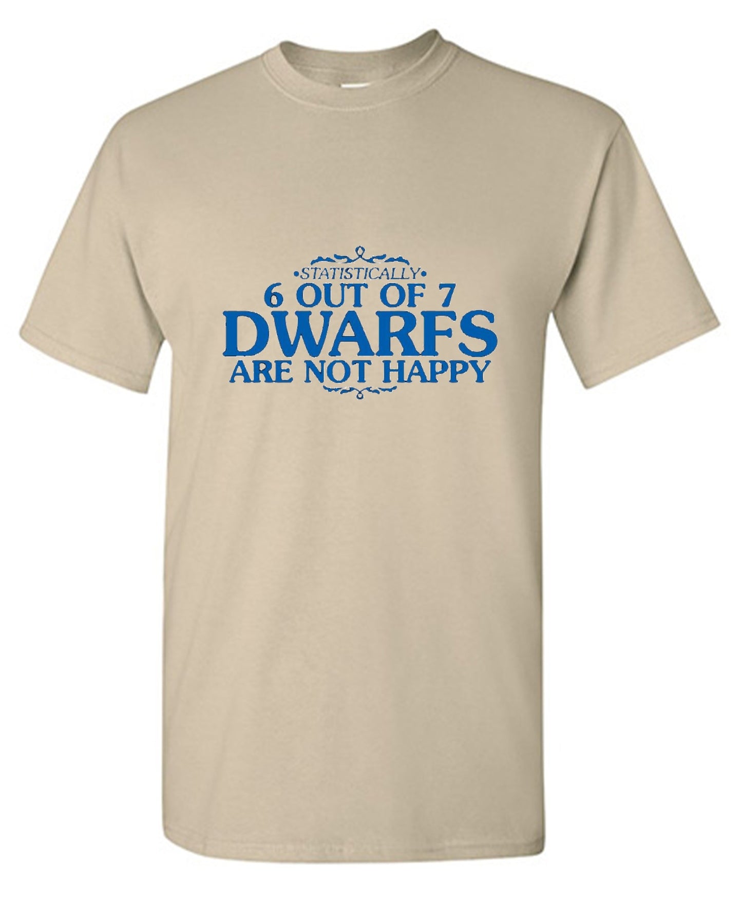 Funny T-Shirts design "6 Out Of 7 Dwarfs Are Not Happy T-Shirt"