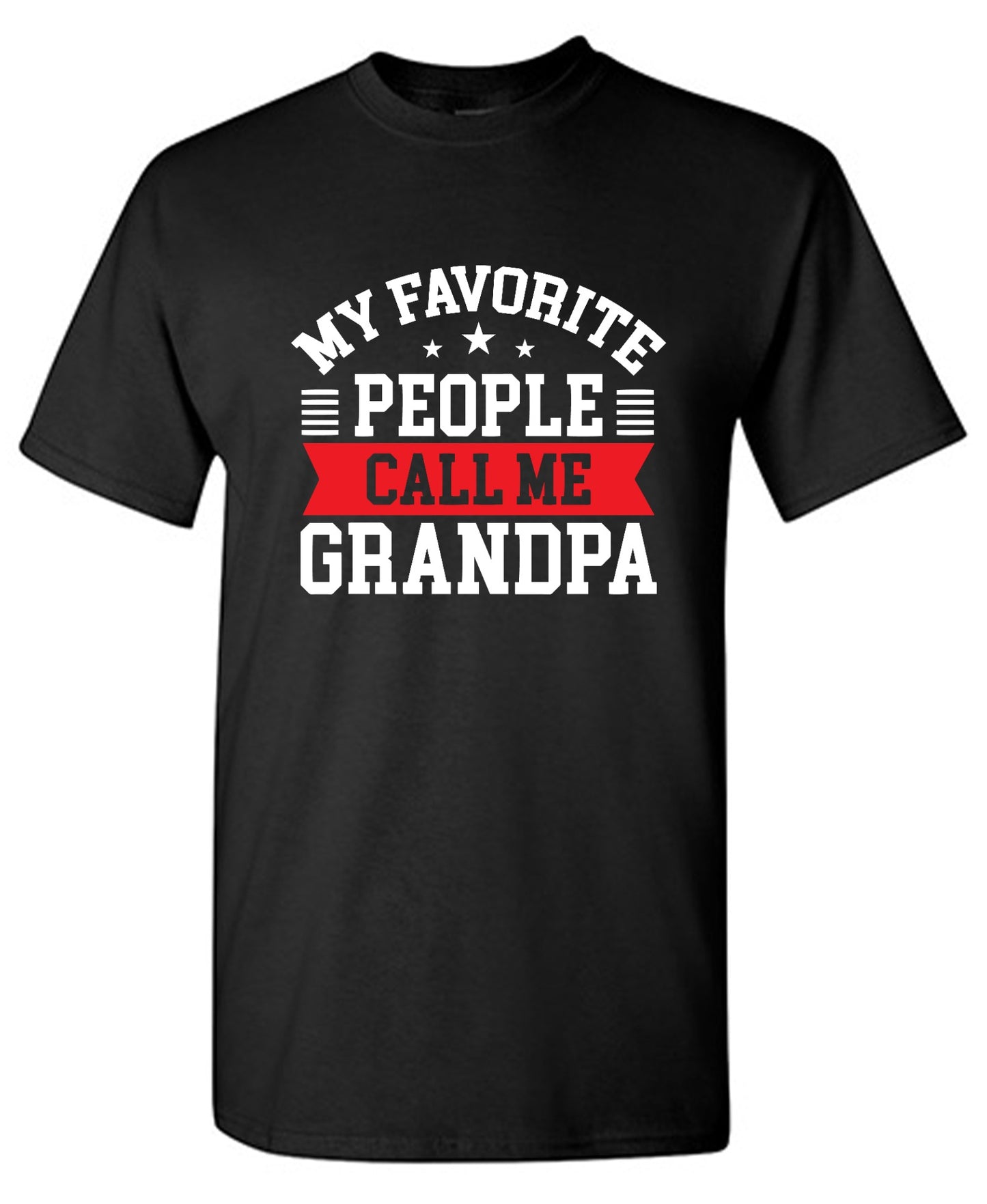 Funny T-Shirts design "My Favorite People Call Me Grandpa, New"
