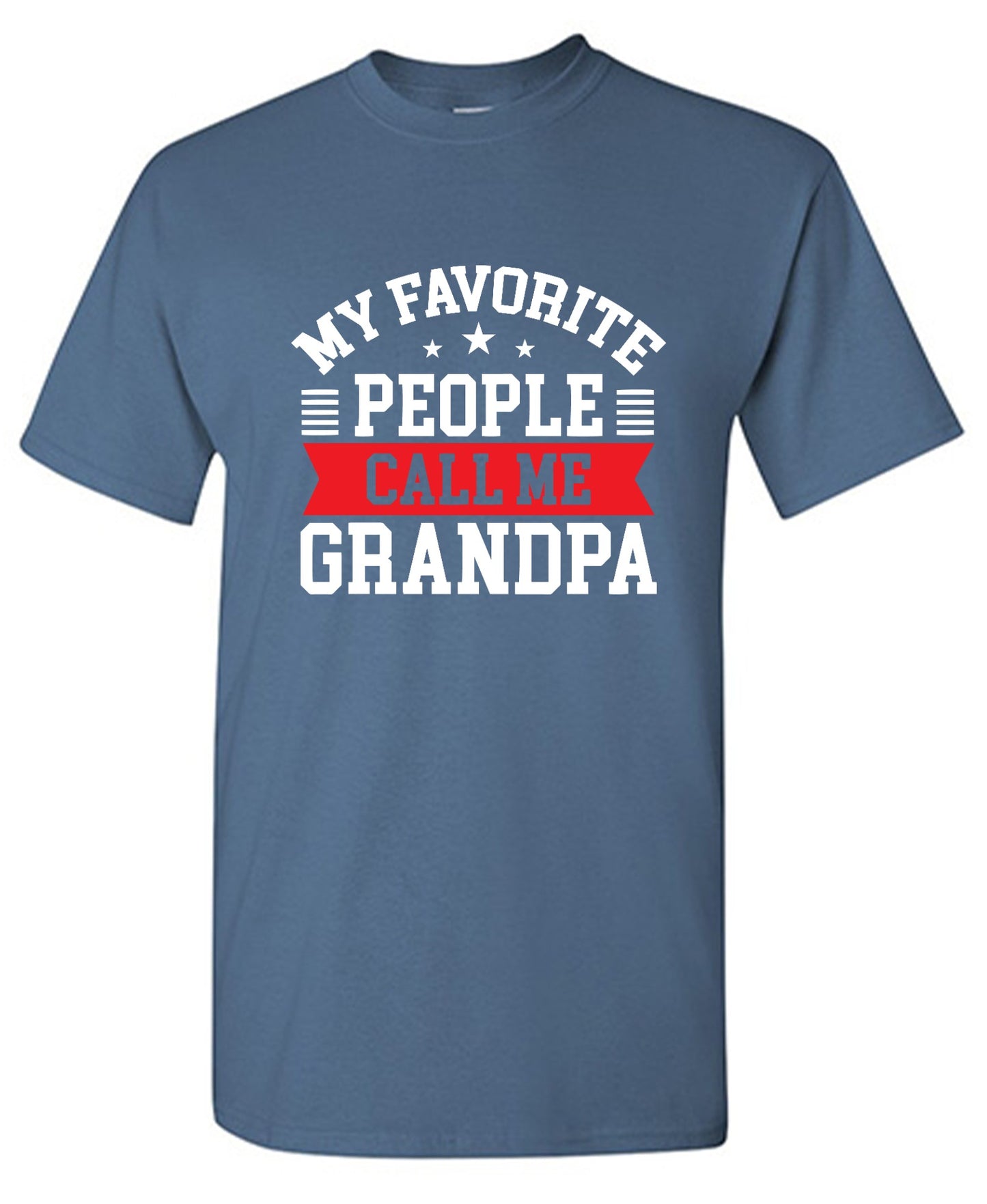 Funny T-Shirts design "My Favorite People Call Me Grandpa, New"
