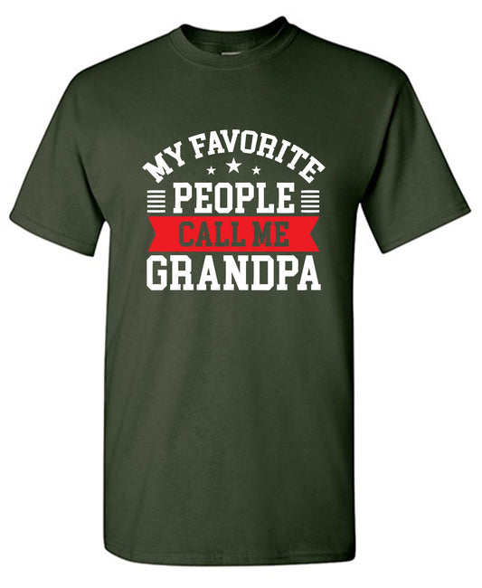Funny T-Shirts design "My Favorite People Call Me Grandpa, New"