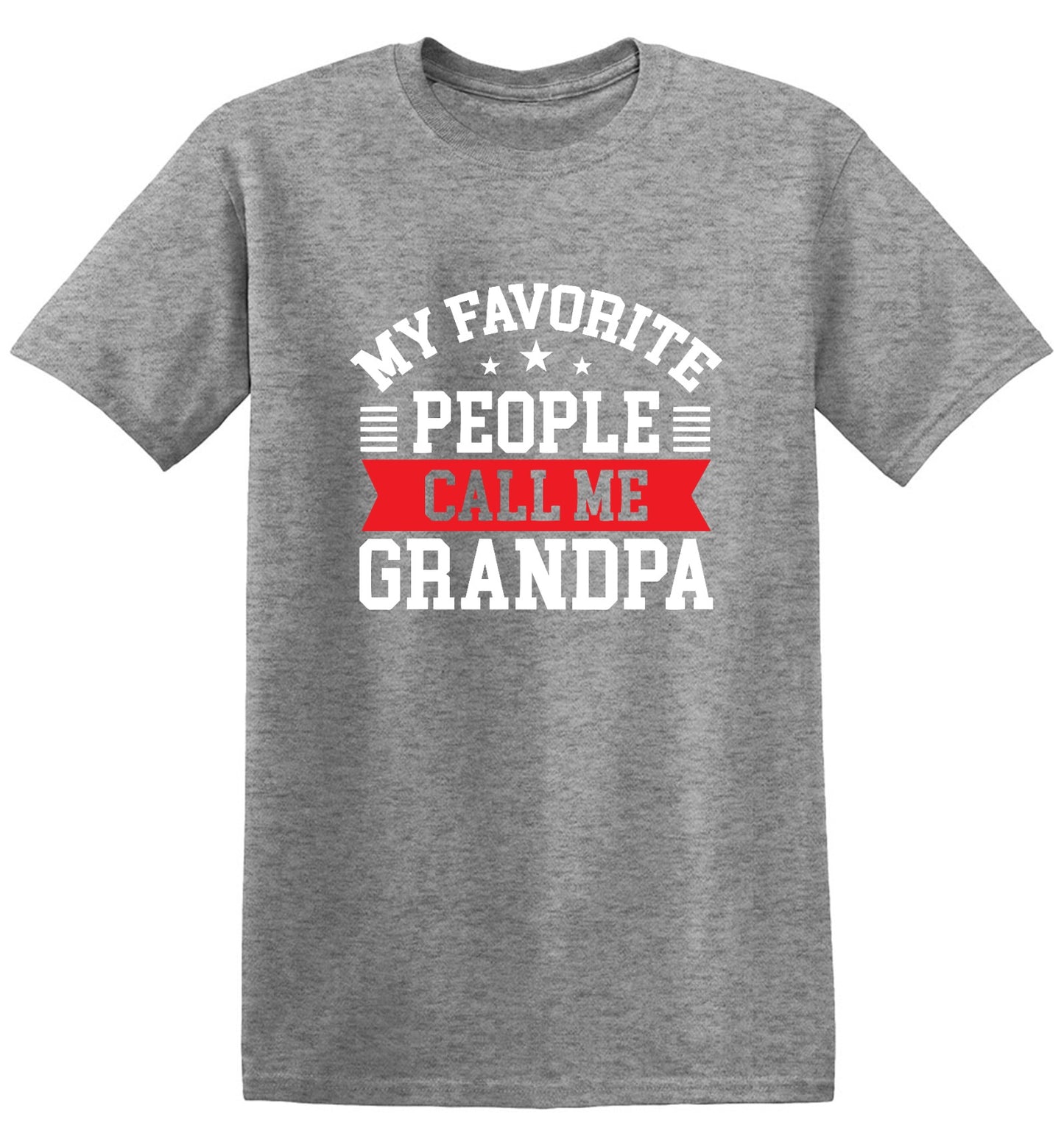 Funny T-Shirts design "My Favorite People Call Me Grandpa, New"