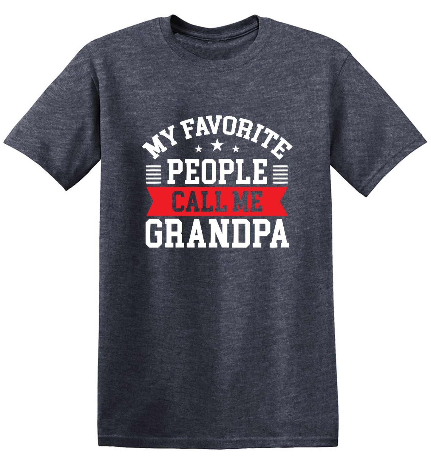 Funny T-Shirts design "My Favorite People Call Me Grandpa, New"