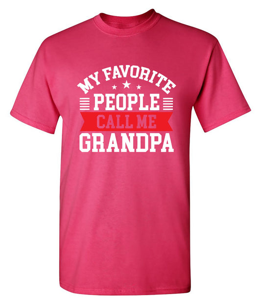 Funny T-Shirts design "My Favorite People Call Me Grandpa, New"