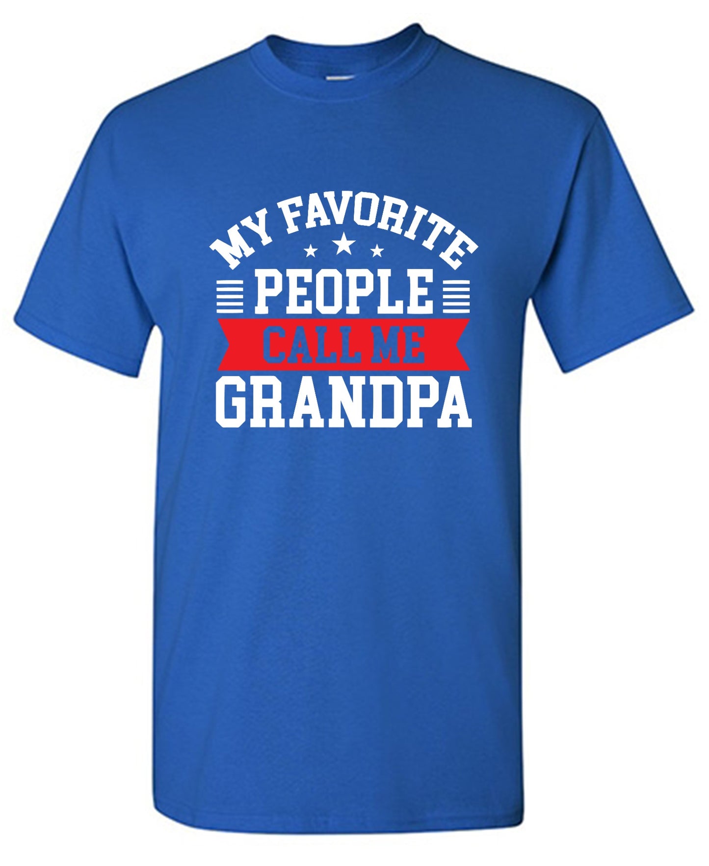 Funny T-Shirts design "My Favorite People Call Me Grandpa, New"