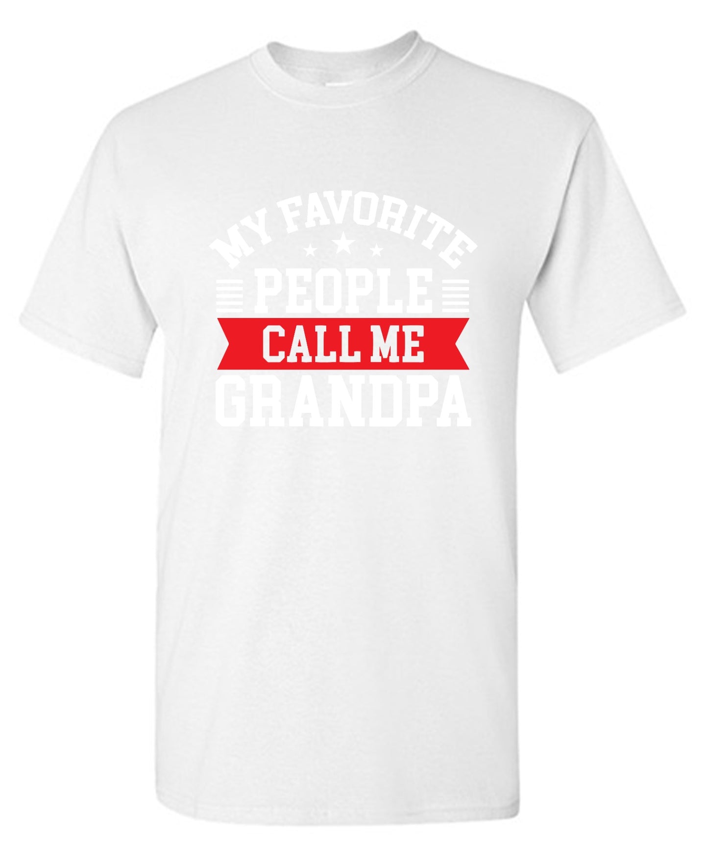 Funny T-Shirts design "My Favorite People Call Me Grandpa, New"