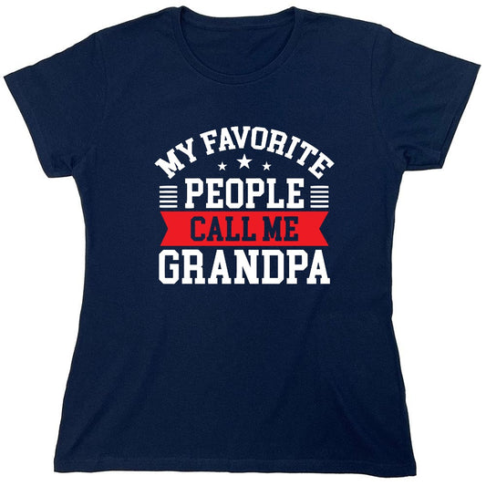 Funny T-Shirts design "My Favorite People Call Me Grandpa, New - Womens"
