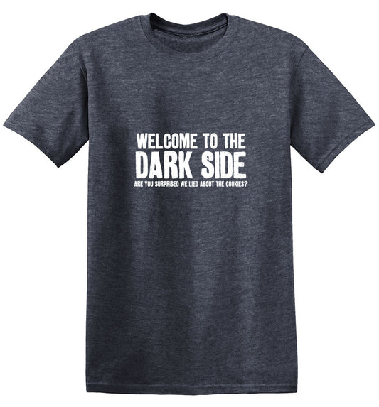 Funny T-Shirts design "Welcome To The Dark Side We Lied About the Cookies"