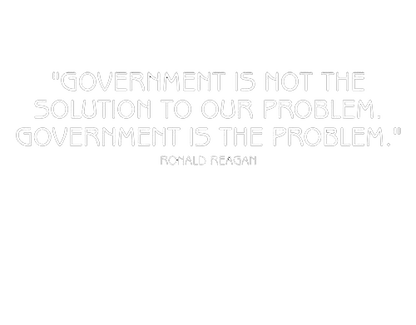 Funny T-Shirts design "Government Is Not The Solution To Our Problem, Government Is The Problem"