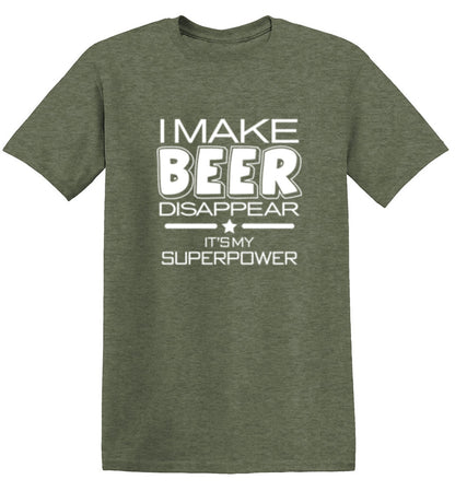 Funny T-Shirts design "I Make Beer Disappear What's Your Super Power T-Shirt"
