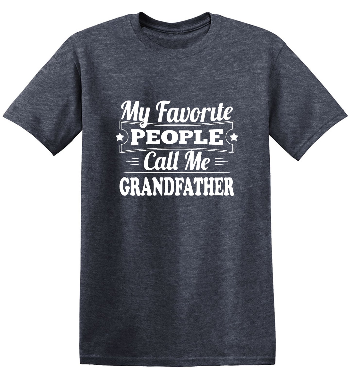 Funny T-Shirts design "My Favorite People Call Me Grandfather"