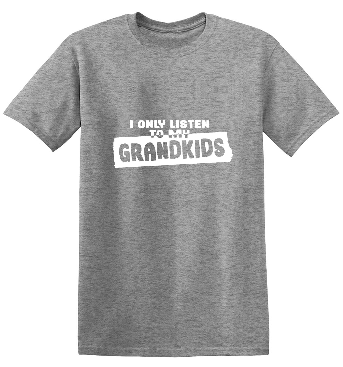 Funny T-Shirts design "I Only Listen To My Grandkids"