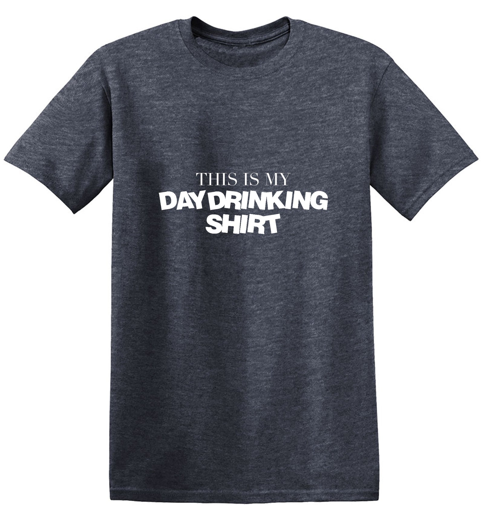 Funny T-Shirts design "This is My Day Drinking Shirt"