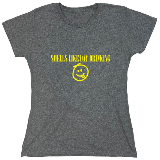 Funny T-Shirts design "Smells like Day Drinking - Womens"