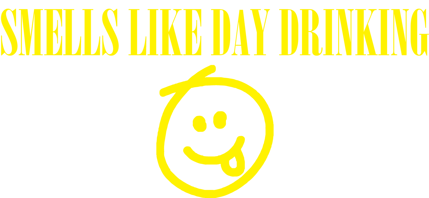 Funny T-Shirts design "Smells like Day Drinking"