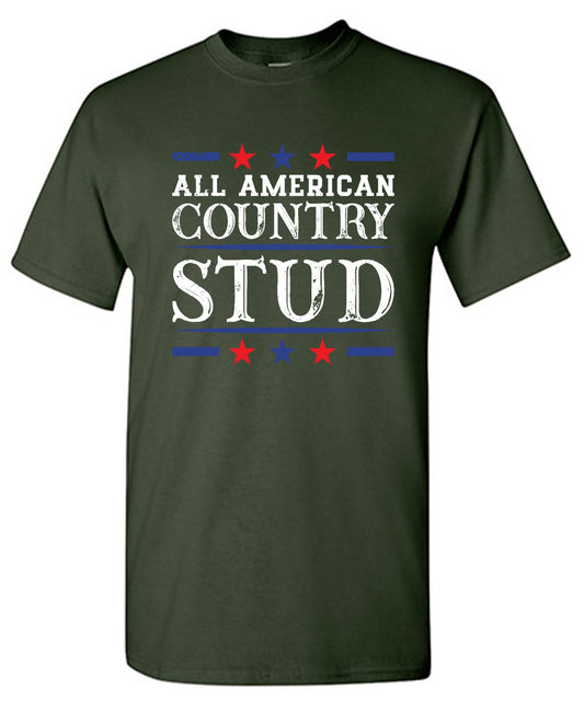 Funny T-Shirts design "All American Country Stud - Funny T-Shirt for Fourth of July"