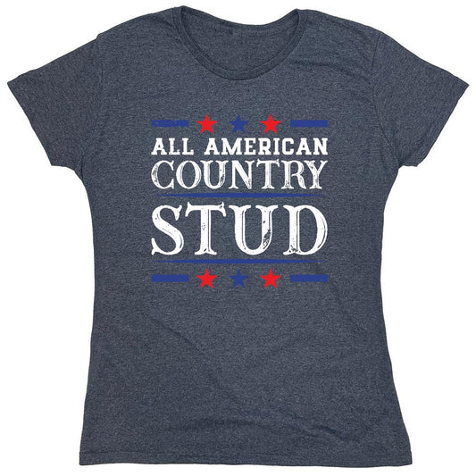 Funny T-Shirts design "All American Country Stud - Funny T-Shirt for Fourth of July - Womens"