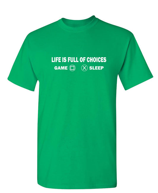 Funny T-Shirts design "Life Is Full Of Choices"