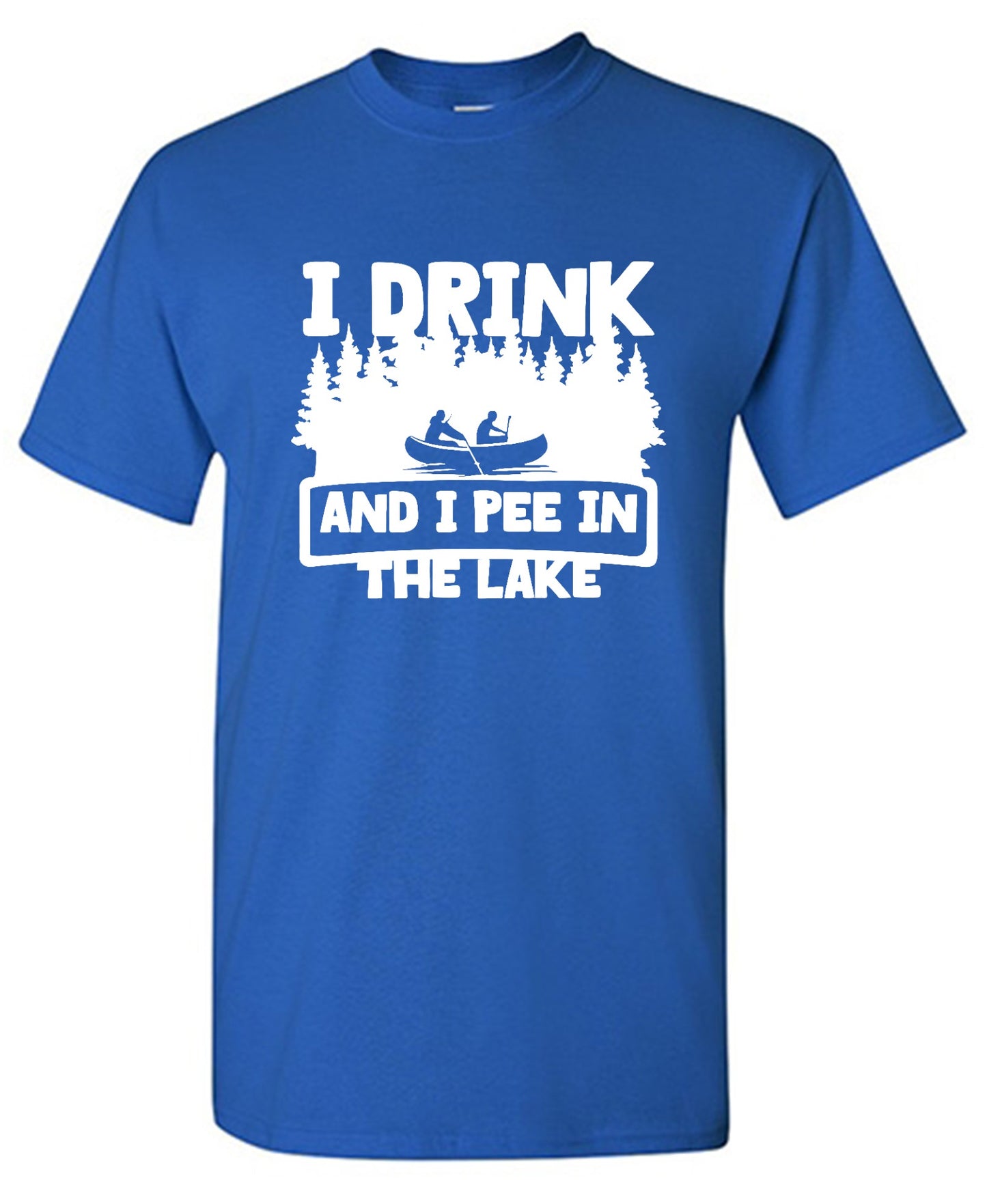 Funny T-Shirts design "I Drink and I Pee in the Lake T-Shirt - Youth"