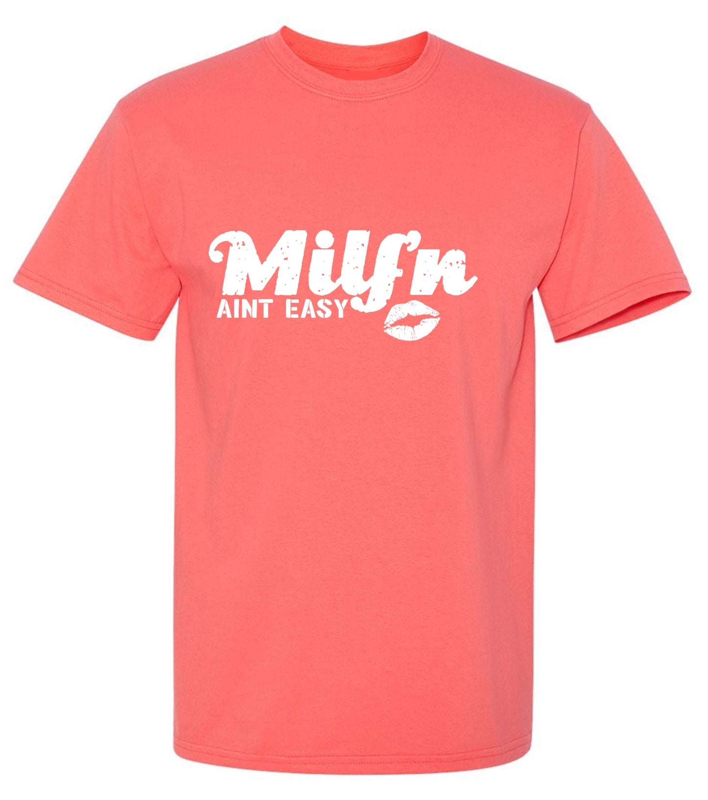 Funny T-Shirts design "Milf'n Ain't Easy"