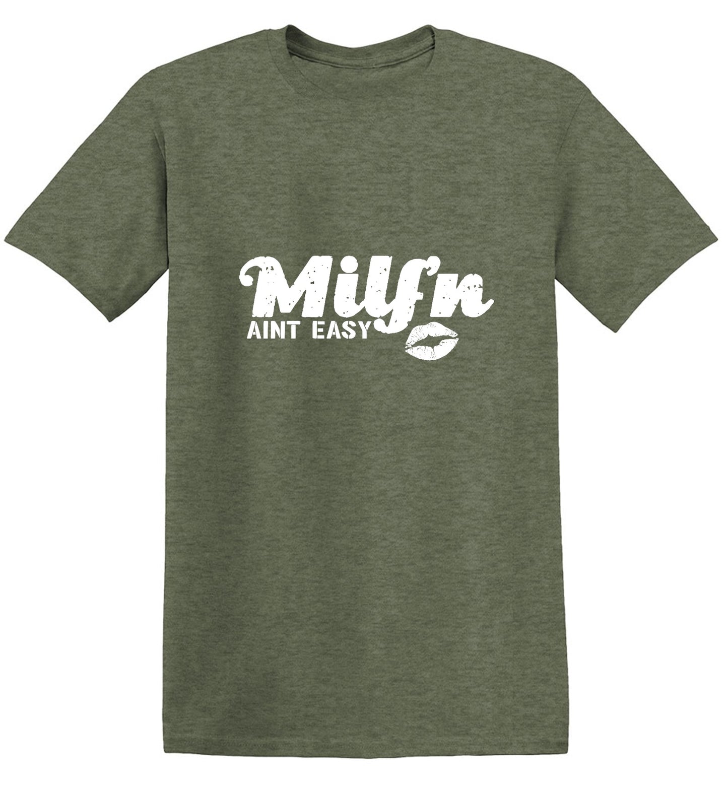 Funny T-Shirts design "Milf'n Ain't Easy"