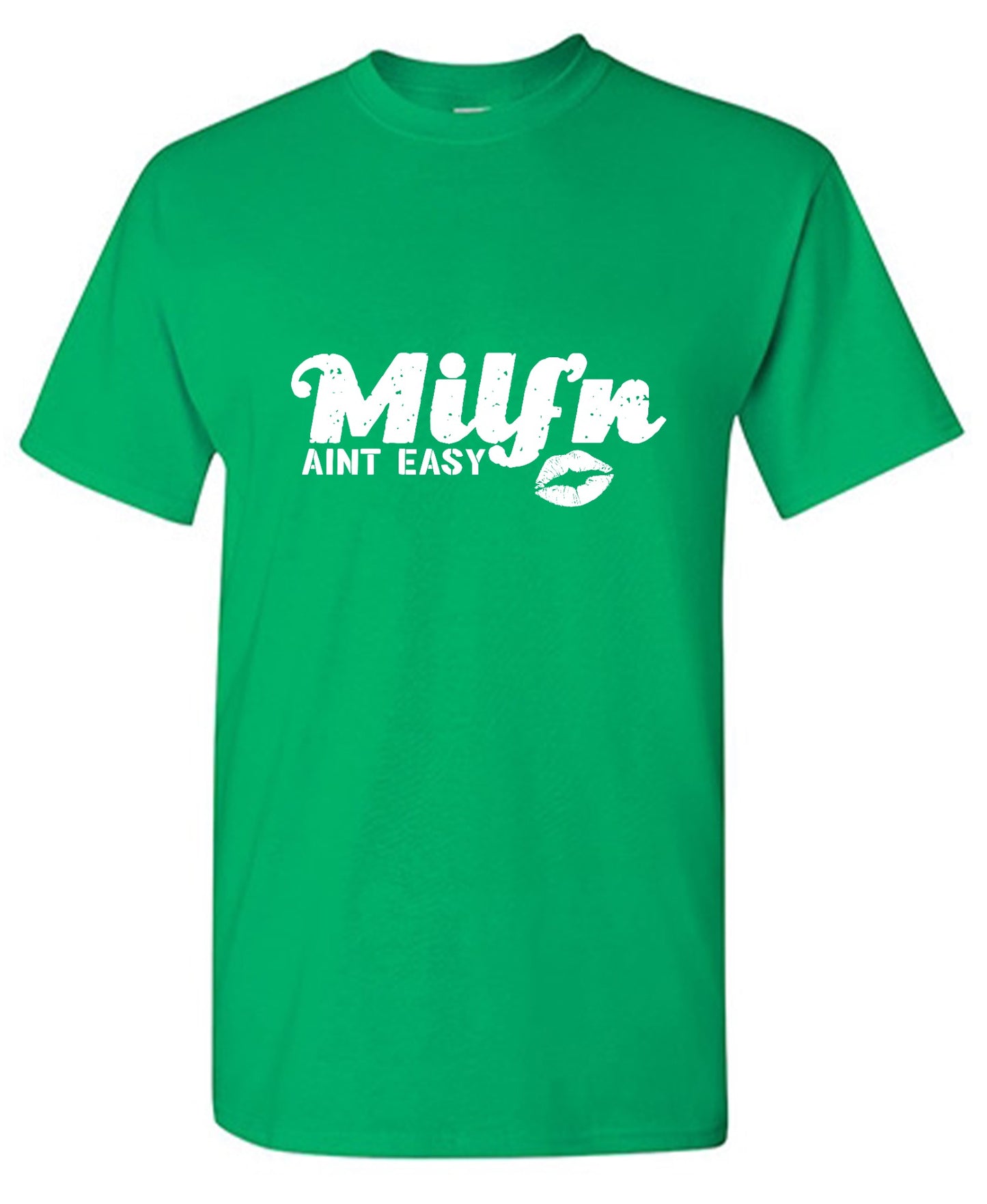 Funny T-Shirts design "Milf'n Ain't Easy"