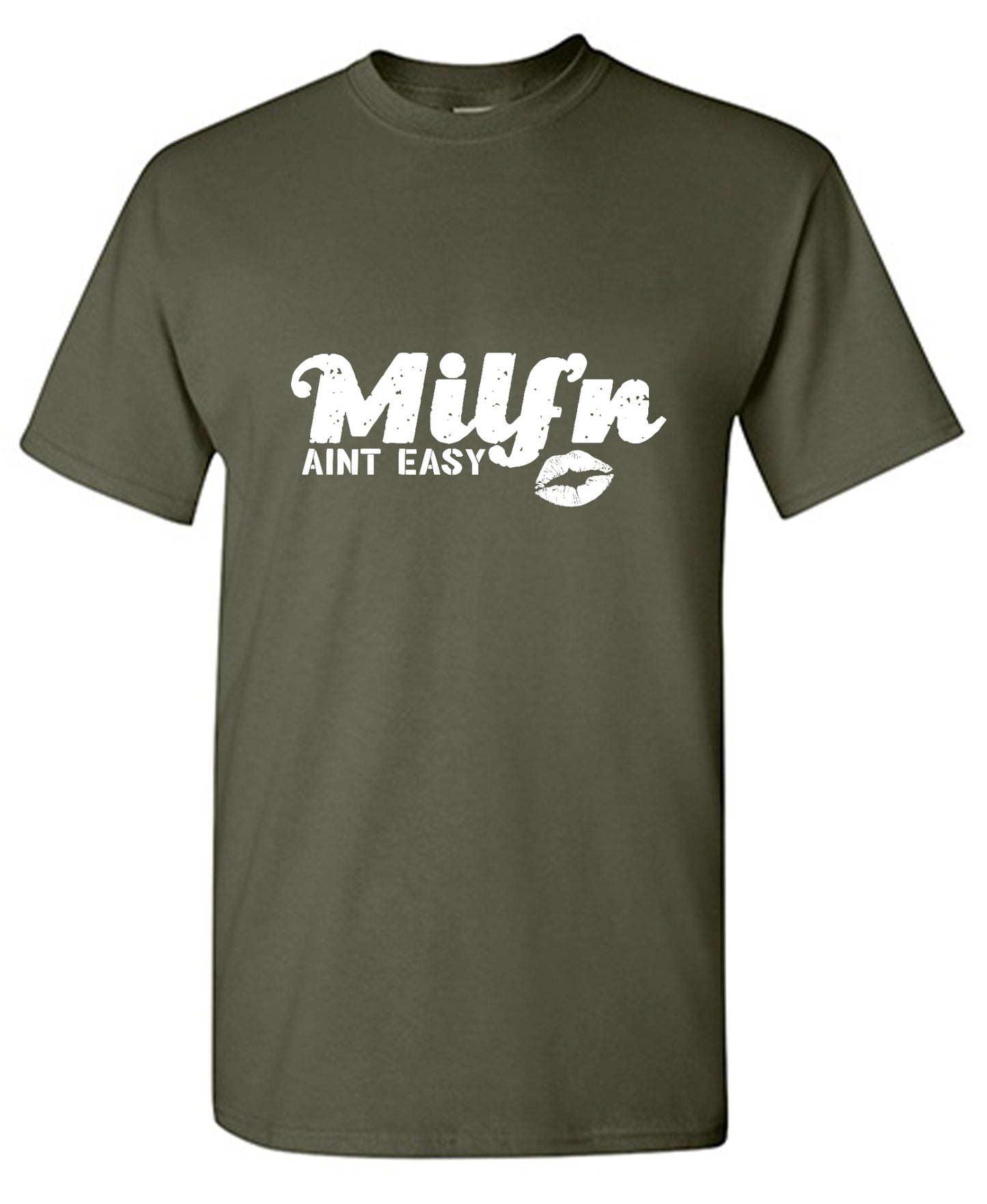 Funny T-Shirts design "Milf'n Ain't Easy"