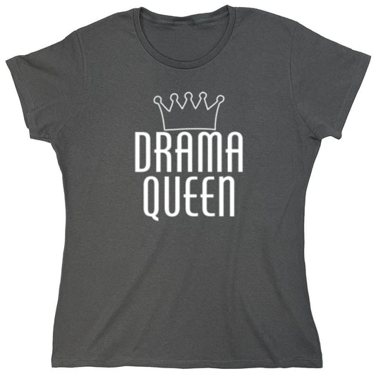 Funny T-Shirts design "Drama Queen T-Shirt - Womens"