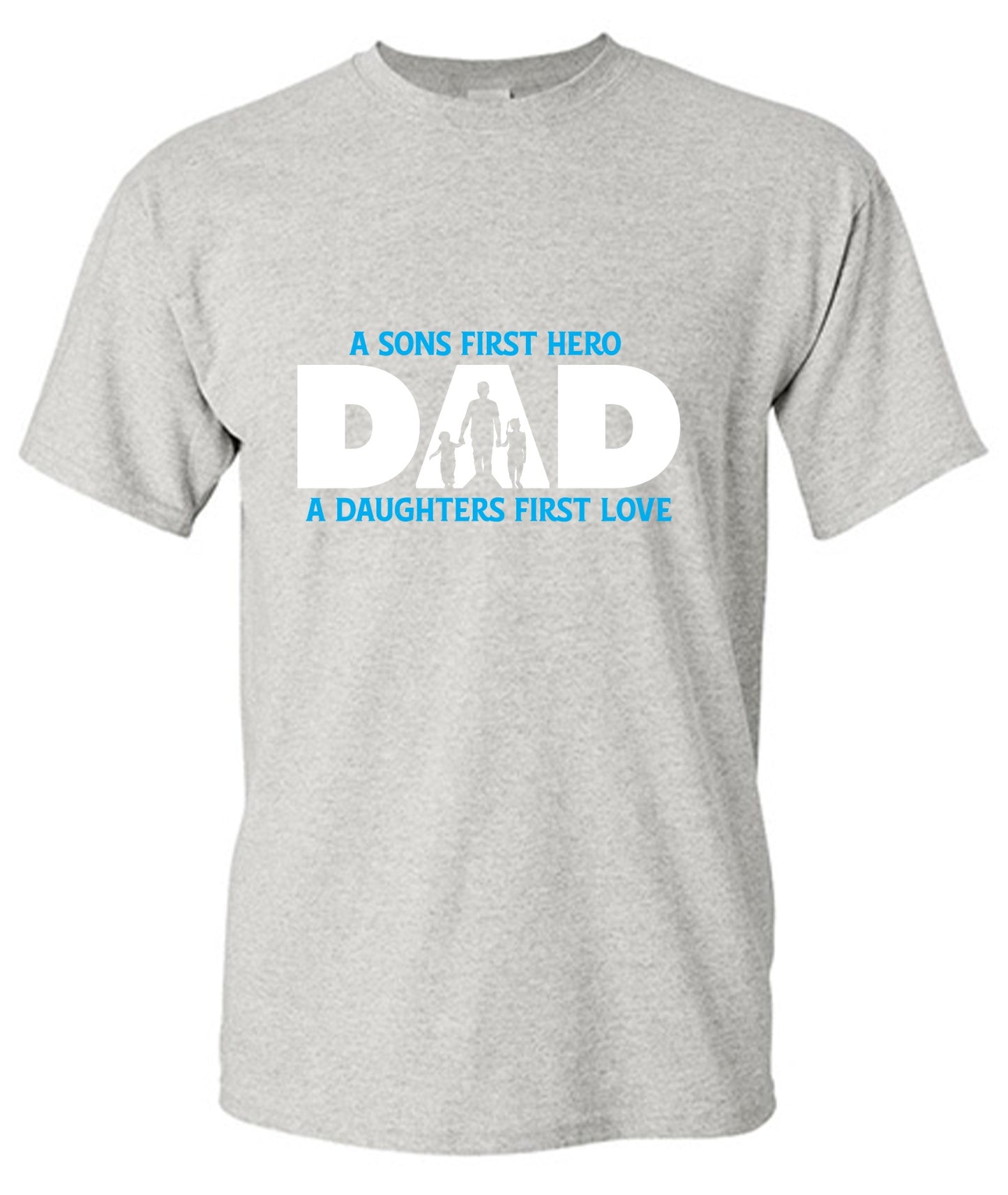 Funny T-Shirts design "A Sons First Hero, Dad, A Daughters First Love T-Shirt"