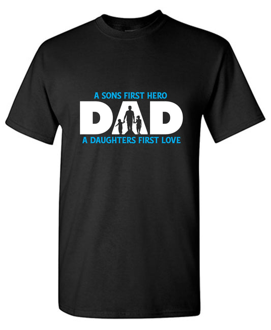 Funny T-Shirts design "A Sons First Hero, Dad, A Daughters First Love T-Shirt - Youth"