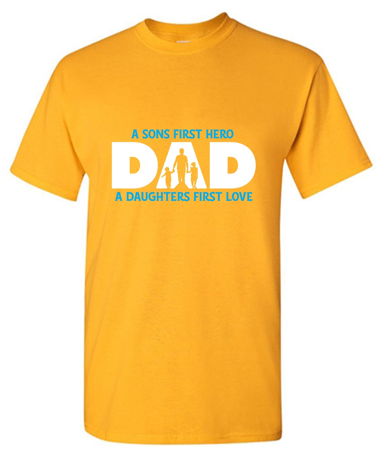 Funny T-Shirts design "A Sons First Hero, Dad, A Daughters First Love T-Shirt"