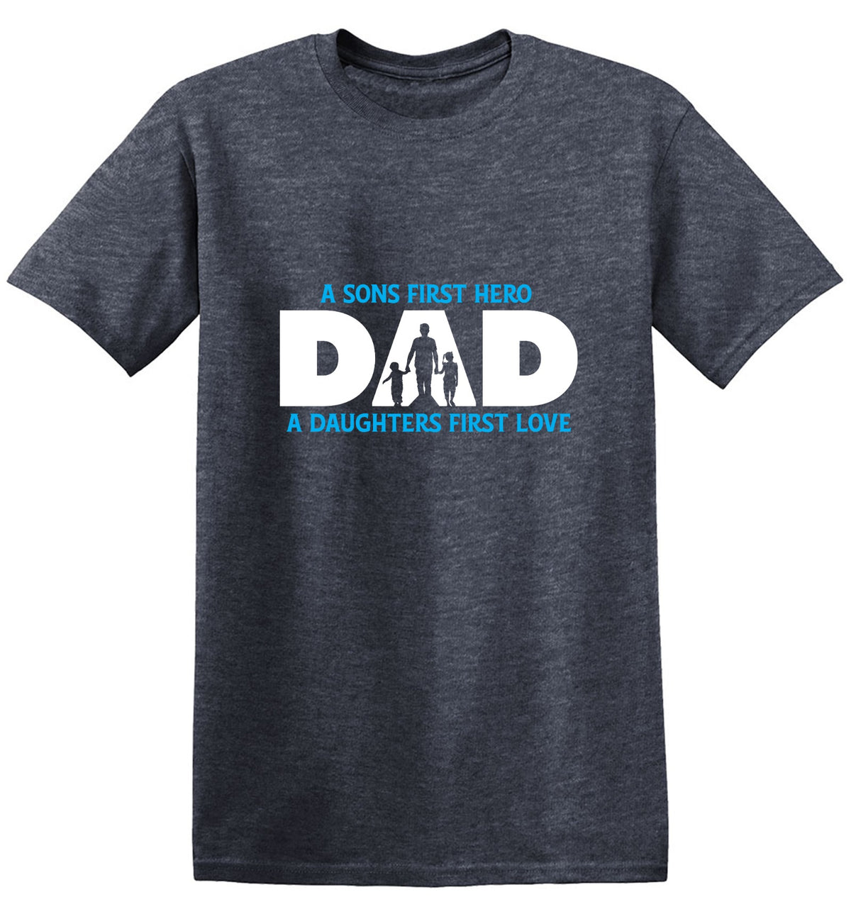 Funny T-Shirts design "A Sons First Hero, Dad, A Daughters First Love T-Shirt"
