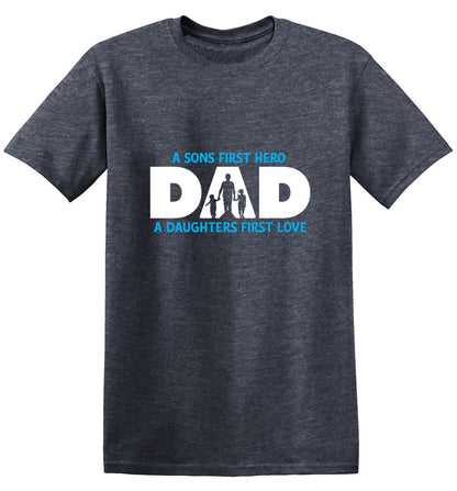 Funny T-Shirts design "A Sons First Hero, Dad, A Daughters First Love T-Shirt"