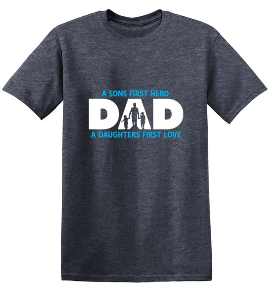 Funny T-Shirts design "A Sons First Hero, Dad, A Daughters First Love T-Shirt"