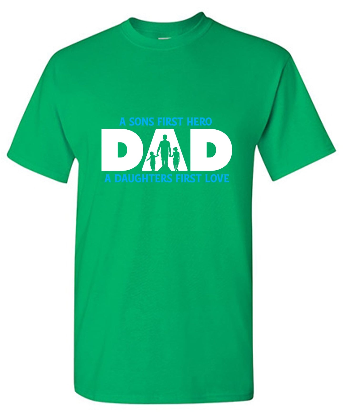 Funny T-Shirts design "A Sons First Hero, Dad, A Daughters First Love T-Shirt"